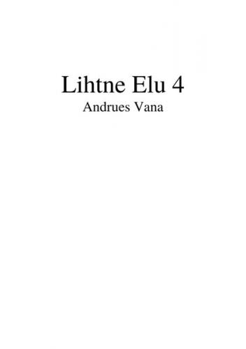 Lihtne Elu 4