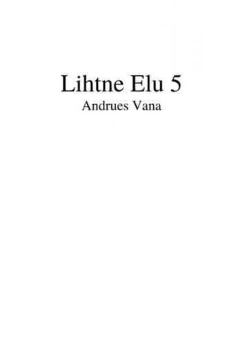 Lihtne Elu 5