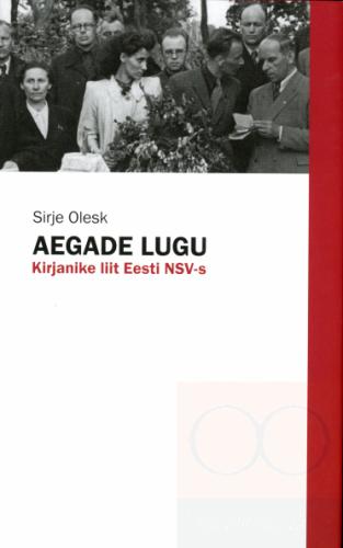 Aegade lugu. Kirjanike liit Eesti NSV-s