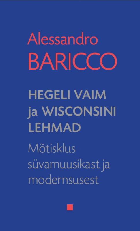 Hegeli vaim ja Wisconsini lehmad: Mõtisklus süvamuusikast ja modernsusest