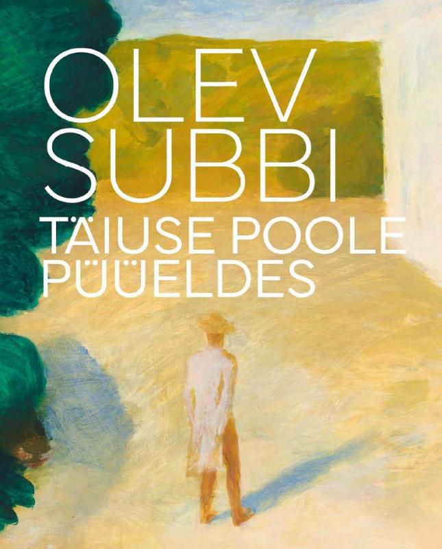Olev Subbi: täiuse poole püüeldes -  striving for perfection