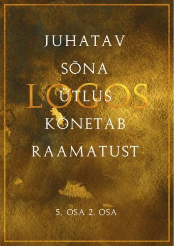 Juhatav sõna ütlus kõnetab raamatust. 5. osa teine osa