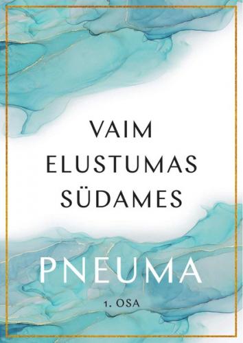 Vaim elustumas südames 1. osa