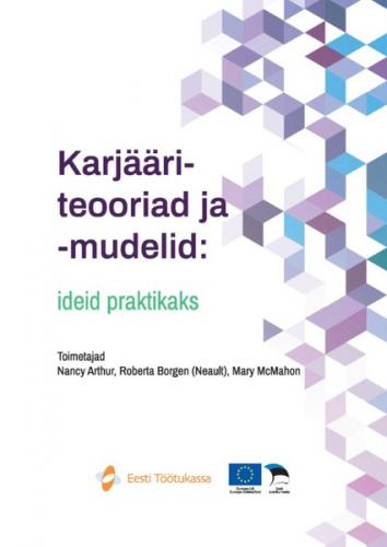 Karjääriteooriad ja -mudelid: ideid praktikaks