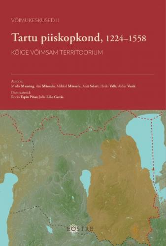 Tartu piiskopkond, 1224–1558. Kõige võimsam territoorium