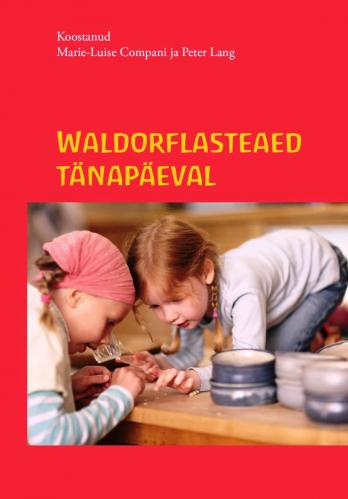 Waldorflasteaed tänapäeval