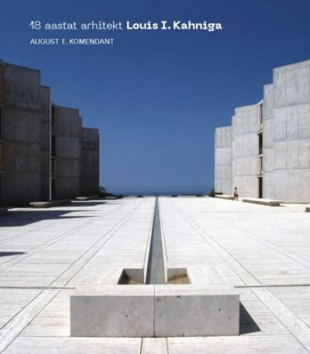 18 aastat arhitekt Louis I. Kahniga - 18 Years with Architect Louis I. Kahn
