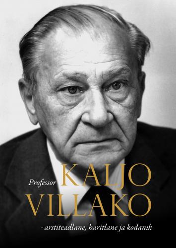 Professor Kaljo Villako - arstiteadlane, haritlane ja kodanik