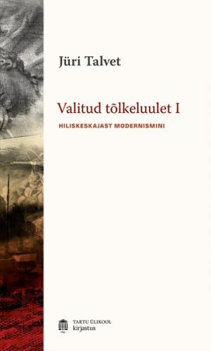 Valitud tõlkeluulet (1970–2020) I.Hiliskeskajast modernismini