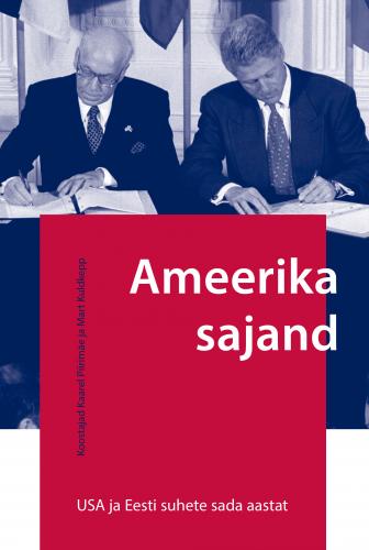 Ameerika sajand. USA ja Eesti suhete sada aastat