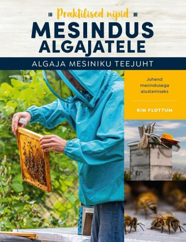 Praktilised nipid. Mesindus algajatele: Algaja mesiniku teejuht