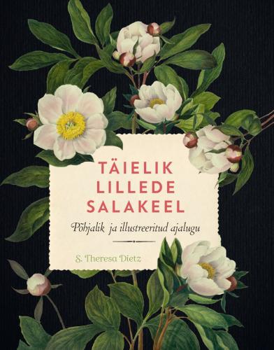 Täielik lillede salakeel: Põhjalik ja illustreeritud ajalugu