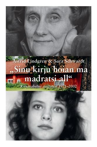 ?Sinu kirju hoian ma madratsi all?.Kirjavahetus aastatest 1971?2002