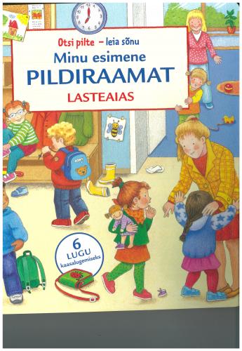 Minu esimene pildiraamat. Lasteaias