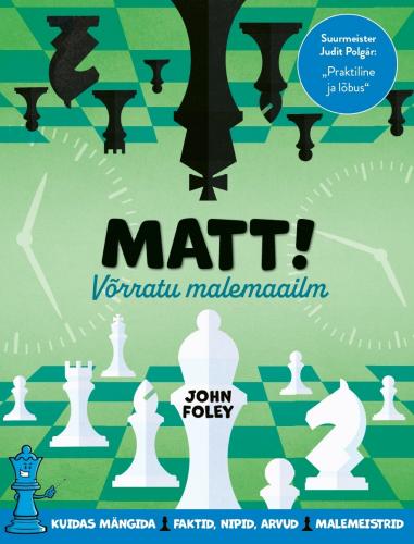 Matt! Võrratu malemaailm