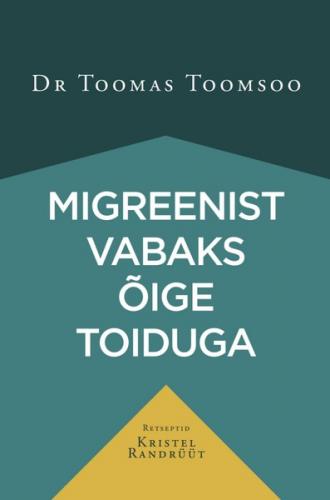 Migreenist vabaks õige toiduga