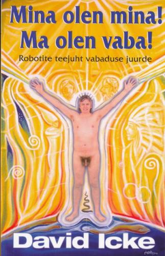Mina olen mina! Ma olen vaba!: robotite teejuht vabaduse juurde