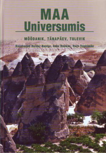 Maa Universumis: möödanik, tänapäev, tulevik