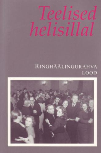Teelised helisillal: ringhäälingurahva lood
