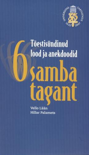Tõestisündinud lood ja anekdoodid 6 samba tagant