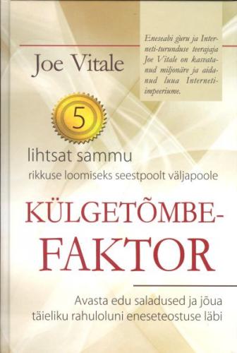 Külgetõmbefaktor: [ 5 lihtsat sammu rikkuse loomiseks seestpoolt väljapoole]