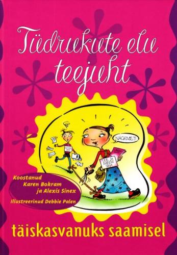 Tüdrukute elu teejuht täiskasvanuks saamisel