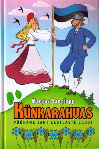 Künkarahvas: [ pöörane jant eestlaste elust]