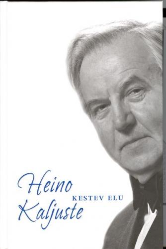 Heino Kaljuste kestev elu: [ koorijuht]