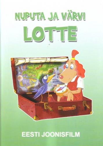 Nuputa ja värvi - Lotte reis Lõunamaale: [ värviraamat]