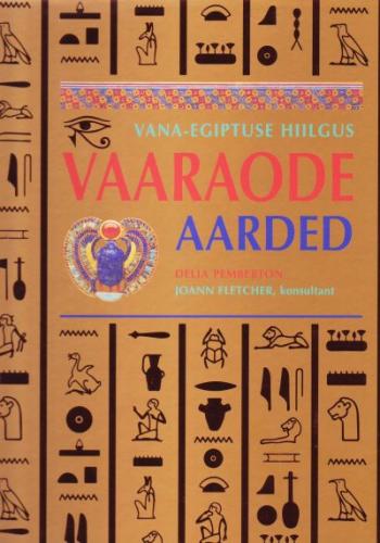 Vaaraode aarded: Vana-Egiptuse hiilgus