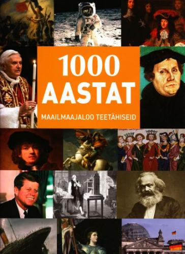 1000 aastat: [ maailmaajaloo teetähiseid