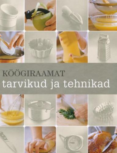 Köögiraamat: tarvikud ja tehnikad