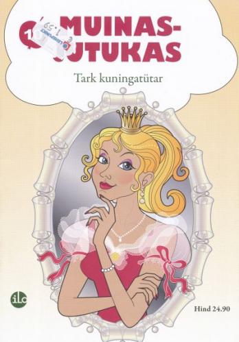 MUINASJUTUKAS: TARK KUNINGATÜTAR