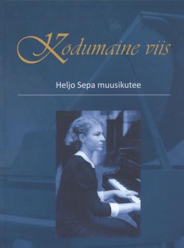 KODUMAINE VIIS. HELJO SEPA MUUSIKUTEE
