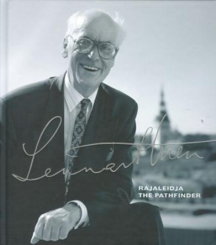 Lennart Meri: rajaleidja -  Lennart Meri : the pathfinder