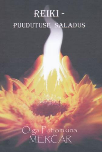 Reiki {u2013} puudutuse saladus
