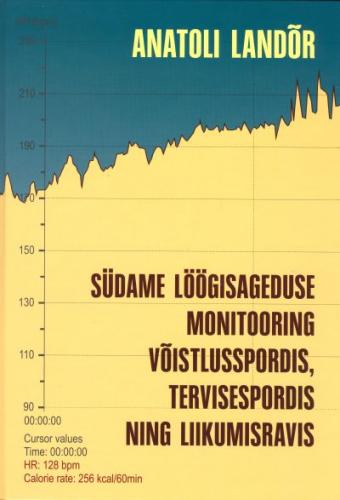Südame löögisageduse monitooring võistlusspordis, tervisespordis ning liikumisravis