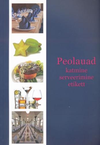 Peolauad: katmine, serveerimine, etikett