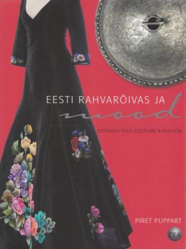 Eesti rahvarõivas ja mood - Estonian folk costume & fashion