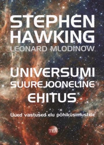 Universumi suurejooneline ehitus: [ uued vastused elu põhiküsimustele]