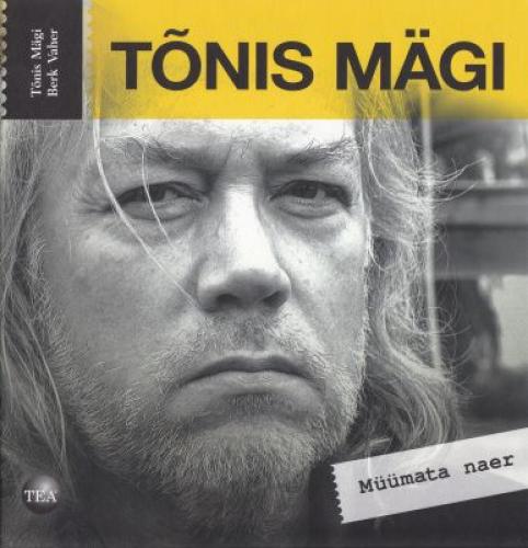 TÕNIS MÄGI. MÜÜMATA NAER