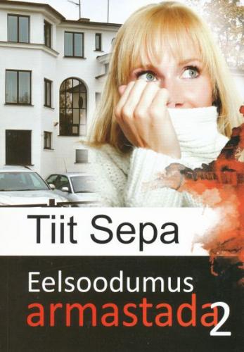 Eelsoodumus armastada. Teine raamat