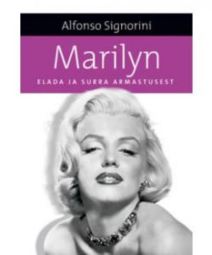Marilyn. Elada ja surra armastusest