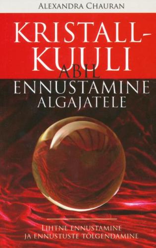 Kristallkuuli abil ennustamine algajatel