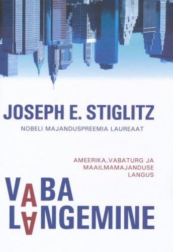 Vaba langemine: Ameerika, vabaturg ja maailmamajanduse langus