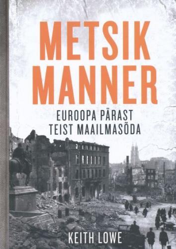 Metsik manner: Euroopa pärast Teist maailmasõda