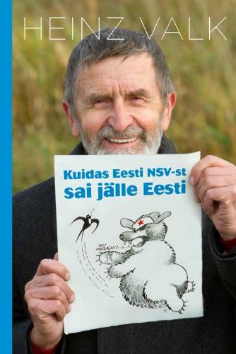KUIDAS ENSV-ST SAI JÄLLE EESTI