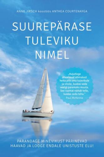 SUUREPÄRASE TULEVIKU NIMEL