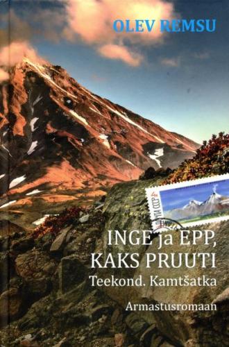 Inge ja Epp, kaks pruuti: teekond : Kamtšatka
