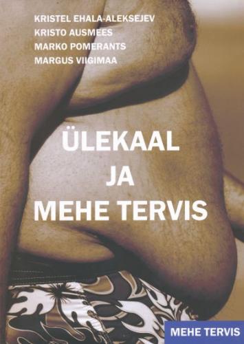 ÜLEKAAL JA MEHE TERVIS